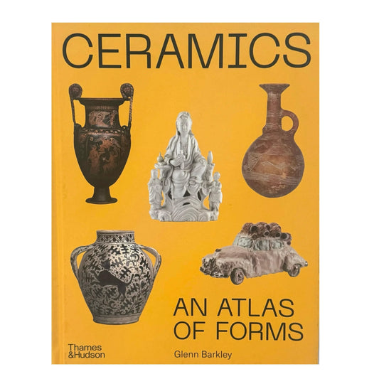 Ceramics - An Atlas of Forms